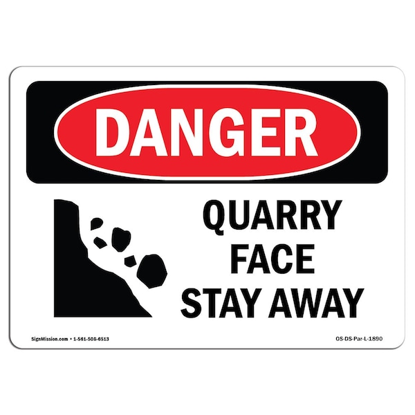 Safety Sign, OSHA Danger, 7" Height, Aluminum, Quarry Face Stay Away, Landscape
